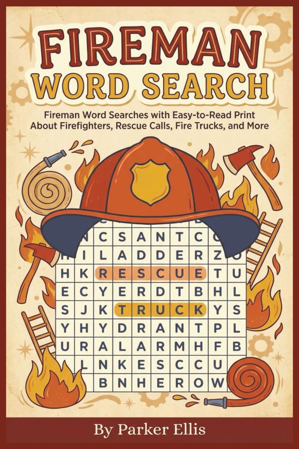 Fireman Word Search: Fireman Word Searches with Easy-to-Read Print About Firefighters, Rescue Calls, Fire Trucks, and More | 6x9 inches, 115 pages | ... Families, Kids, and Screen-Free Quiet Time