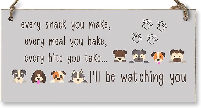 The Plum Penguin Handmade Wooden Hanging Wall Plaque Every Snack You Make Watching You Funny Kitchen Sign Pet Lover Dog Mum Dad