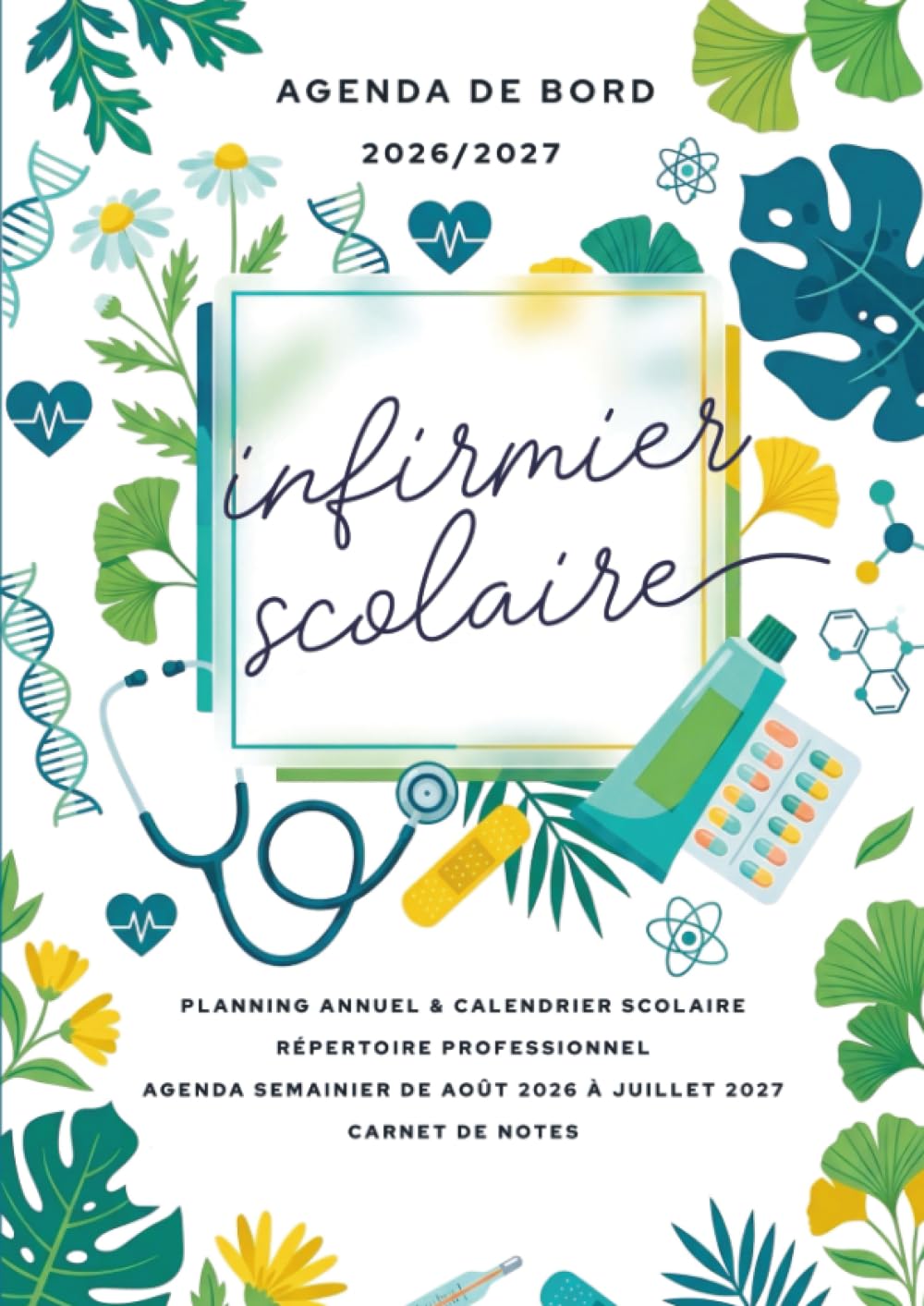 Agenda de bord 2026/2027 - infirmier scolaire: Carnet de bord et carnet de notes A4