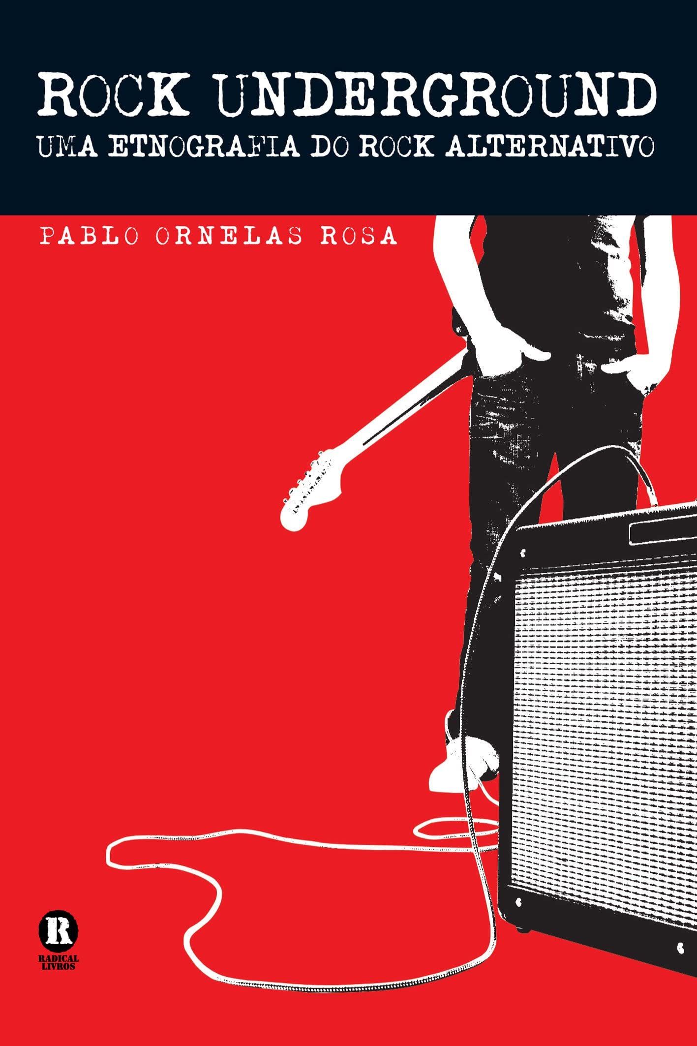 Rock Underground: uma Etnografia do Rock Alternativo | Amazon.com.br