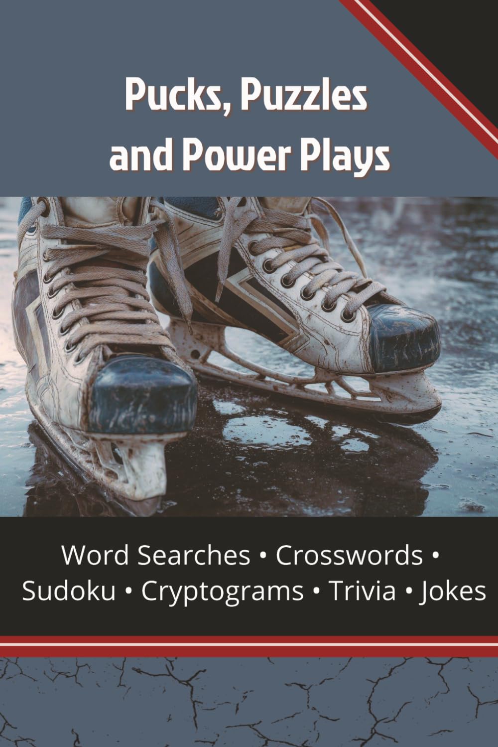 Pucks, Puzzles & Power Plays: The Ultimate Hockey Puzzle Book: Word Searches, Crosswords, Cryptograms & Brain Games