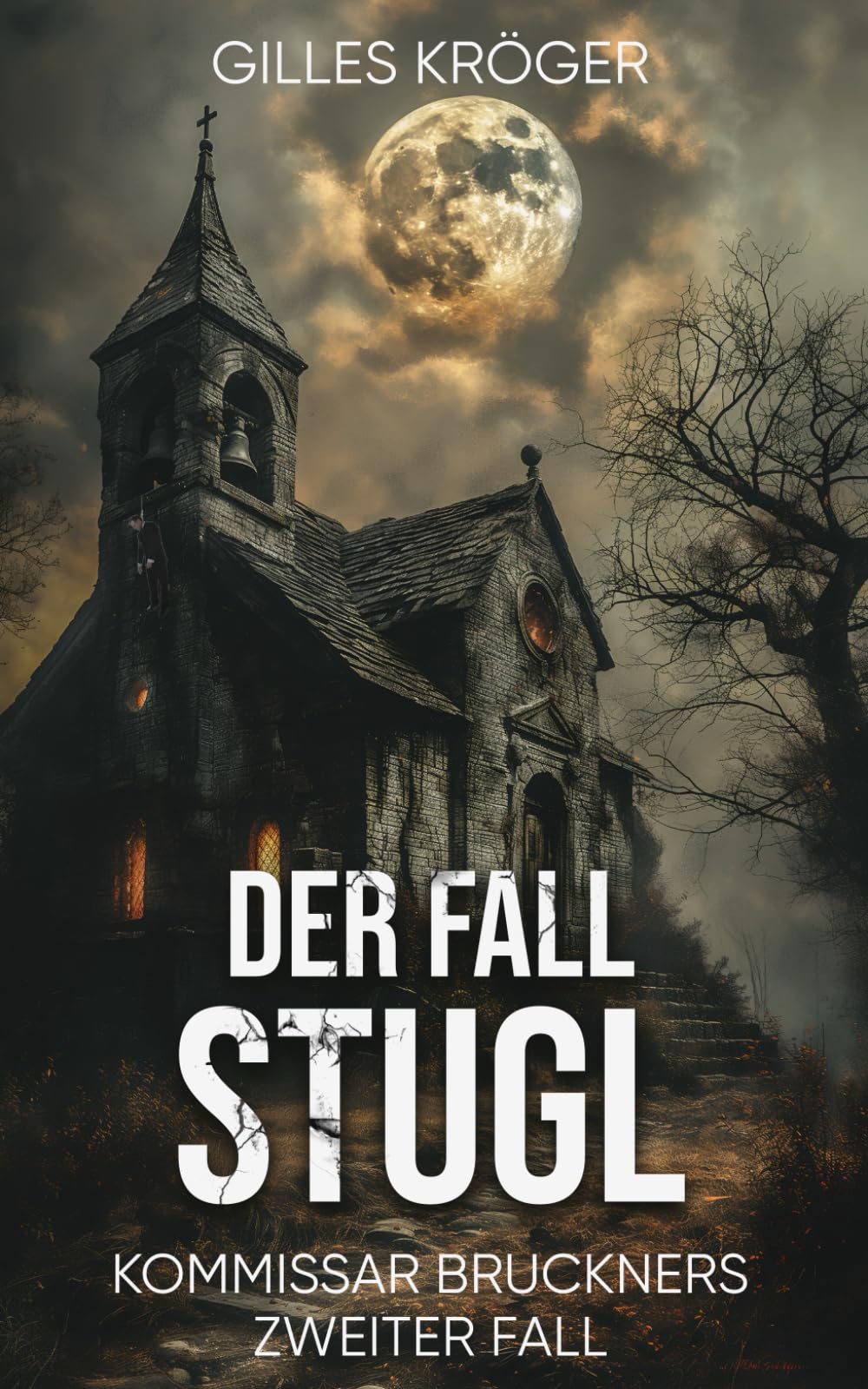 Der Fall Stugl: Kommissar Bruckners zweiter Fall