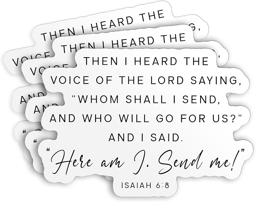 Amazon.com: Isaiah 6:8 The Lord Saying Whom Shall I Send Stickers