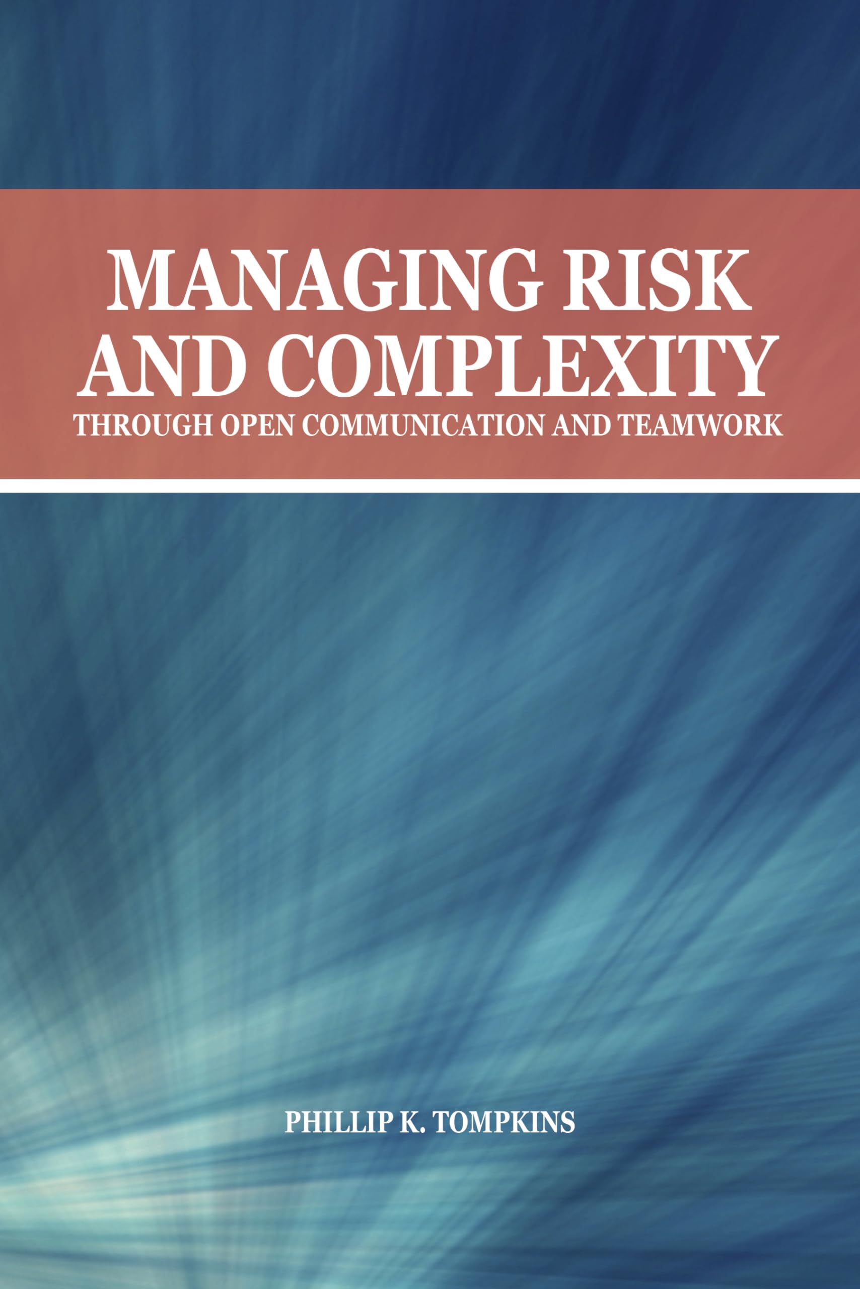 Buy Managing Risk and Complexity Through Open Communication and Teamwork — BookShops.in