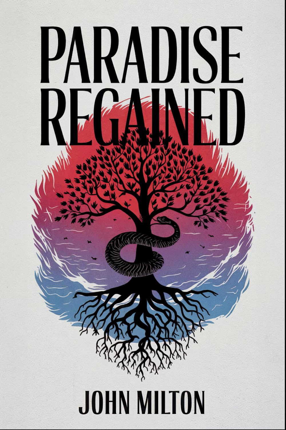 Paradise Regained: A New Translation in Modern Accessible English