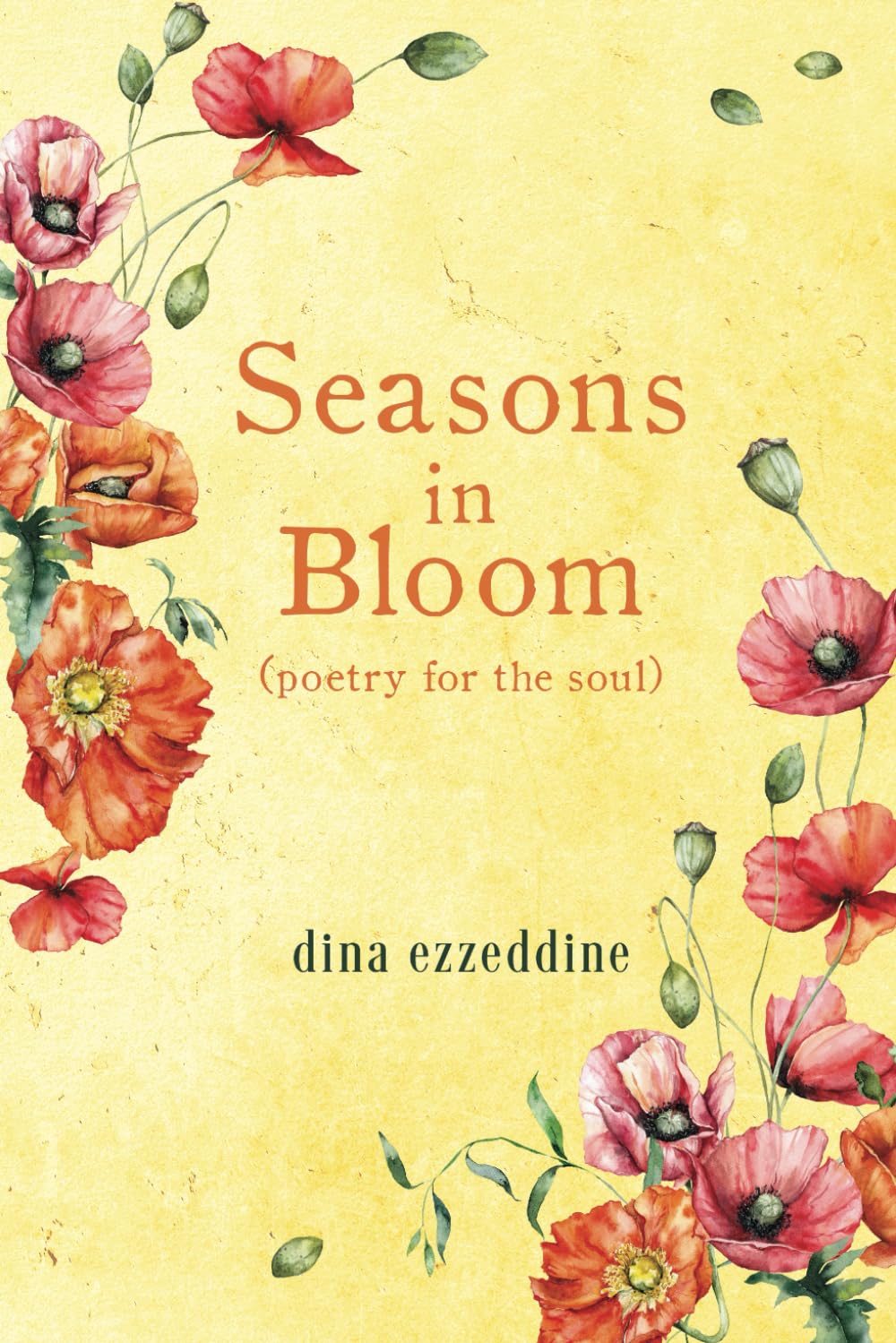 Seasons in Bloom: poetry for the soul: poetry in seasons (Poetry and Pros 1)