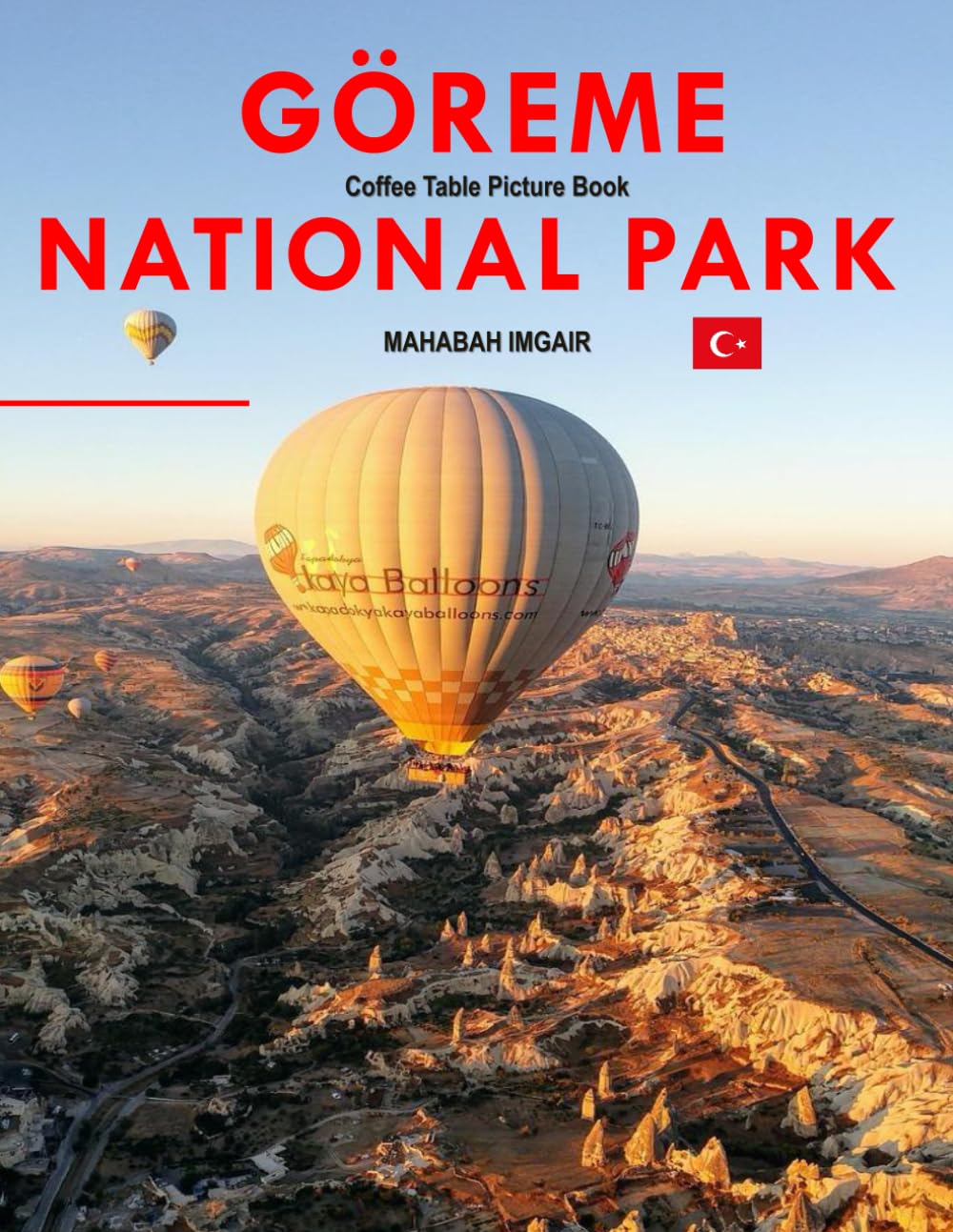Göreme National Park: A Timeless Visual Journey — A Coffee Table Photo Collection