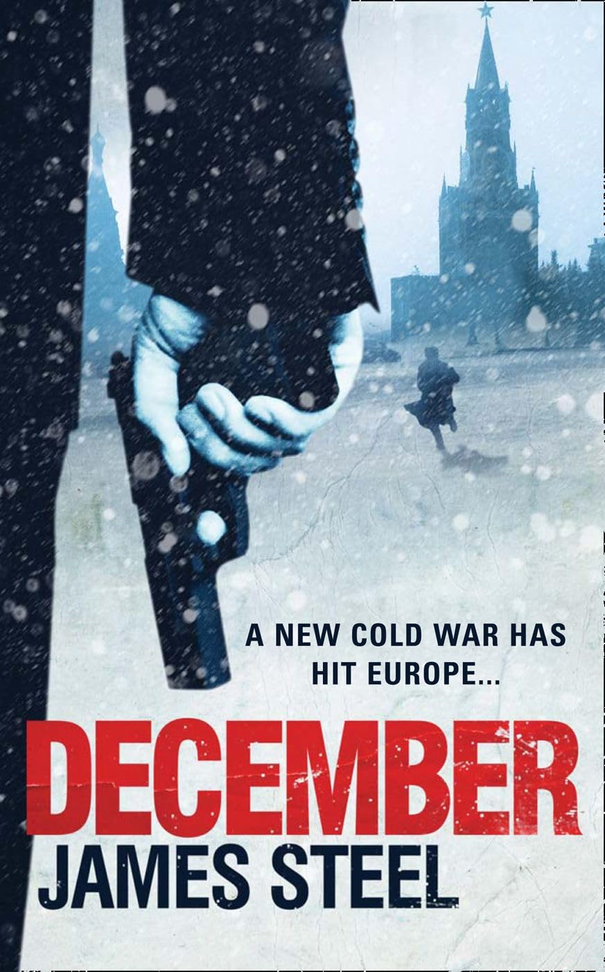 DECEMBER: An Epic Modern Thriller of MI6 Espionage and the Struggle for Political Power