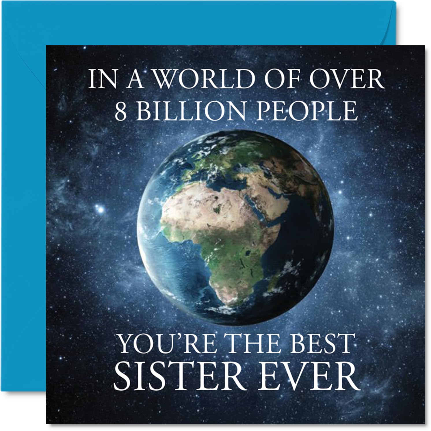 Sister Birthday Card - In a World of Over 8 Billion - Happy Birthday Card for Sister from Brother Sibling, 145mm Bday Greeting Cards