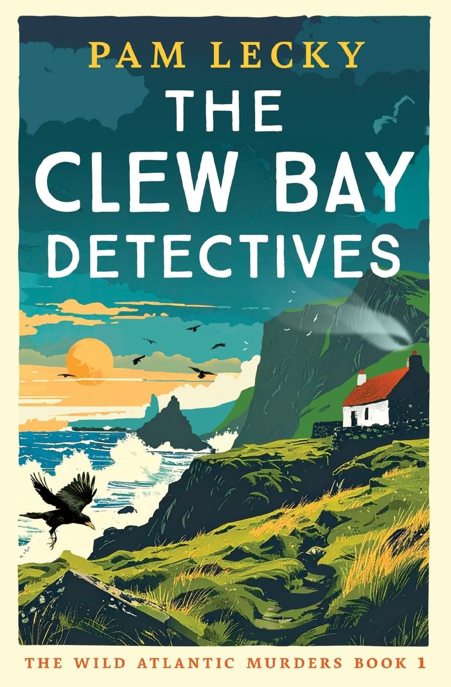 The Clew Bay Detectives: An Unputdownable Irish Cozy Crime Mystery: 1 (The Wild Atlantic Murders)
