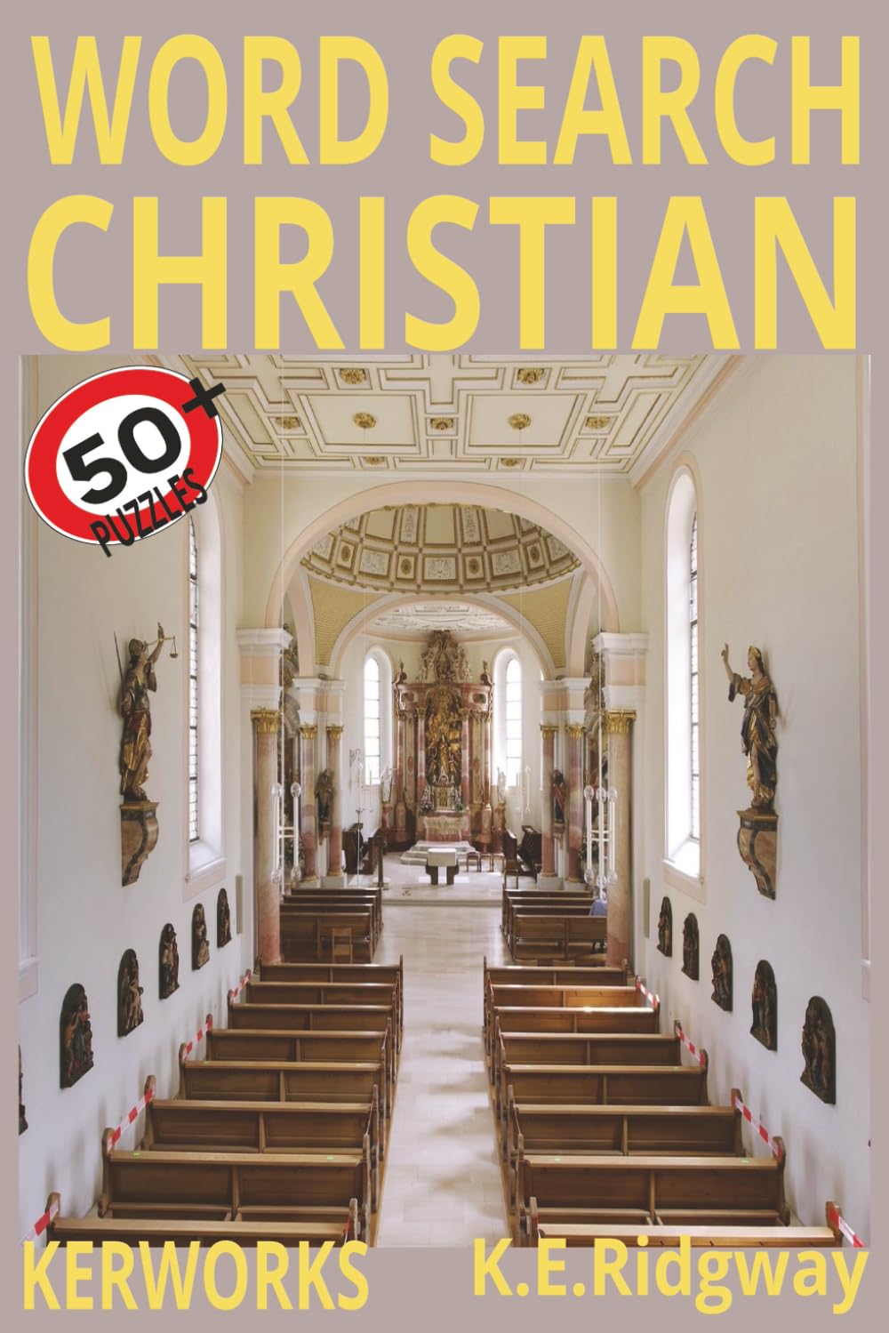 CHRISTIAN: A Faith-Building Word Search Book for All Ages Inspirational Bible-Themed Puzzles to Strengthen Your Spirit Faith, Scripture & Positive ... Searches for Relaxation & Worship Uplifting.