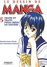 Download Le Dessin de manga, tome 5 : Trames et traits pour créer un univers PDF