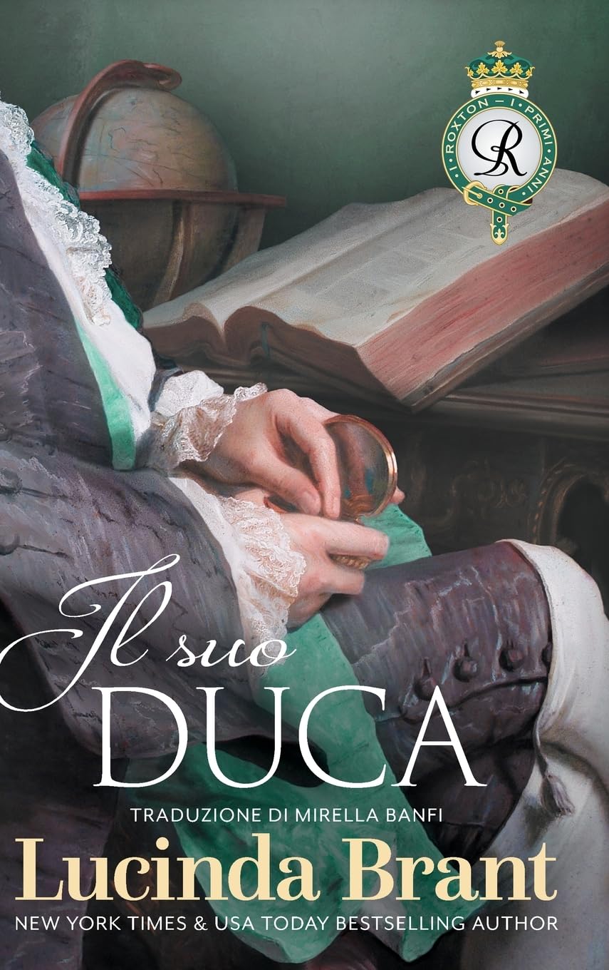 Il suo duca: Sequel di La sua Duchessa: 3 (I Roxton, I Primi Anni)