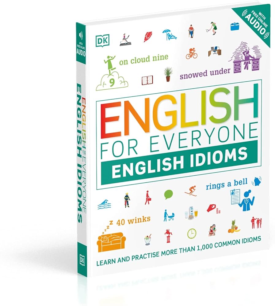 English for Everyone: English Idioms: D.K. Publishing