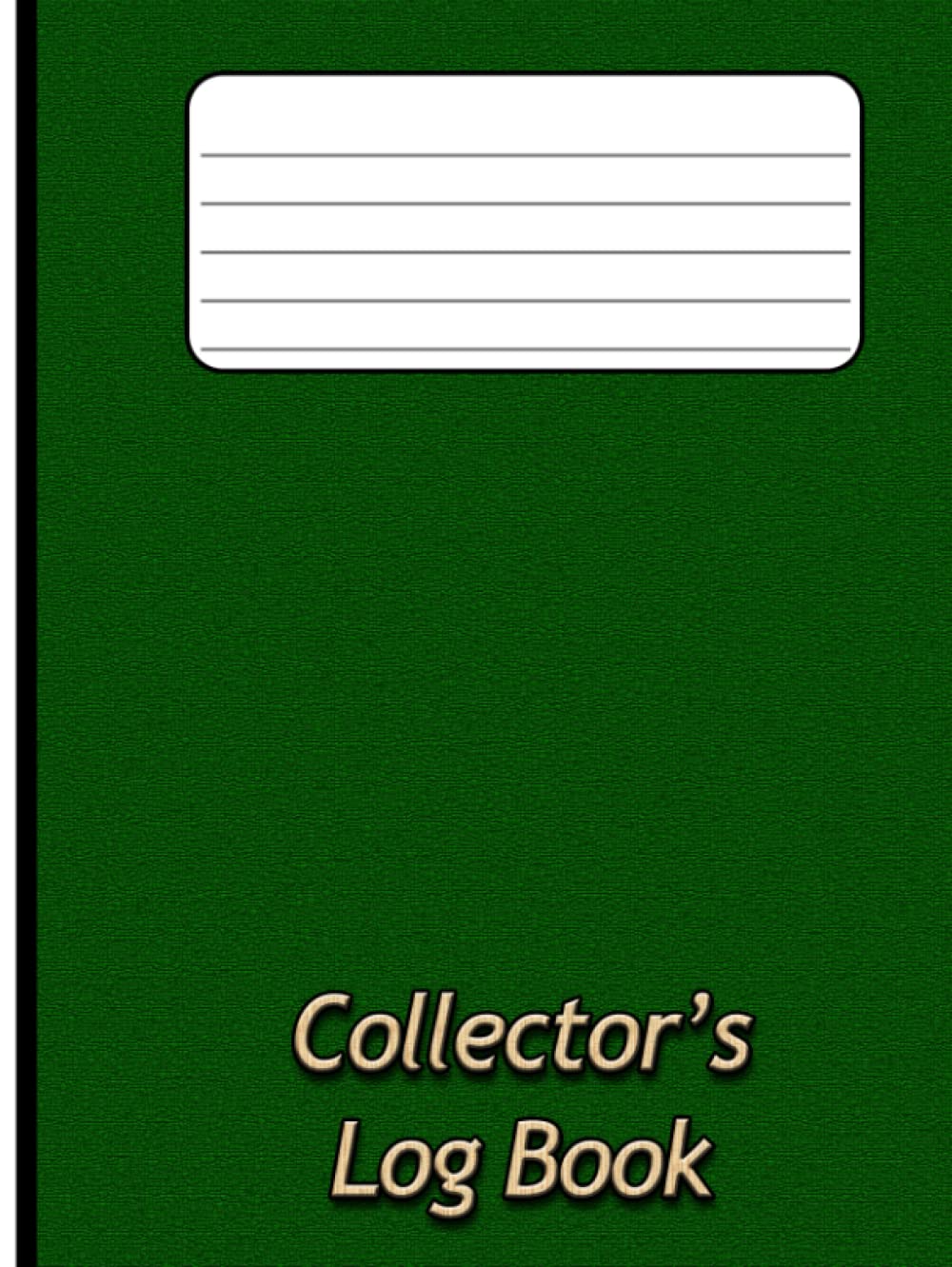 Collector's Log Book: Inventory book to accurately record and keep track of your valuable collectable paraphernalia.