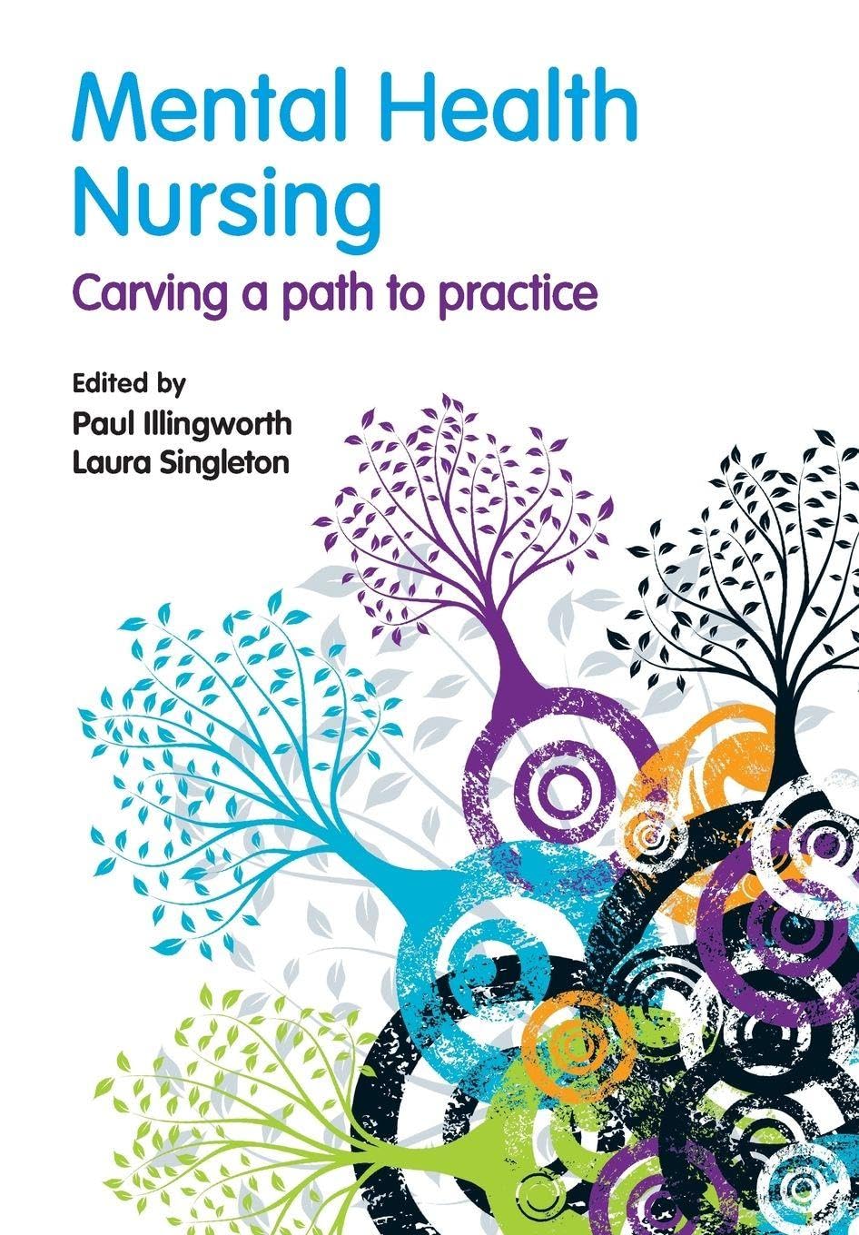 Mental Health Nursing: carving a path to practice