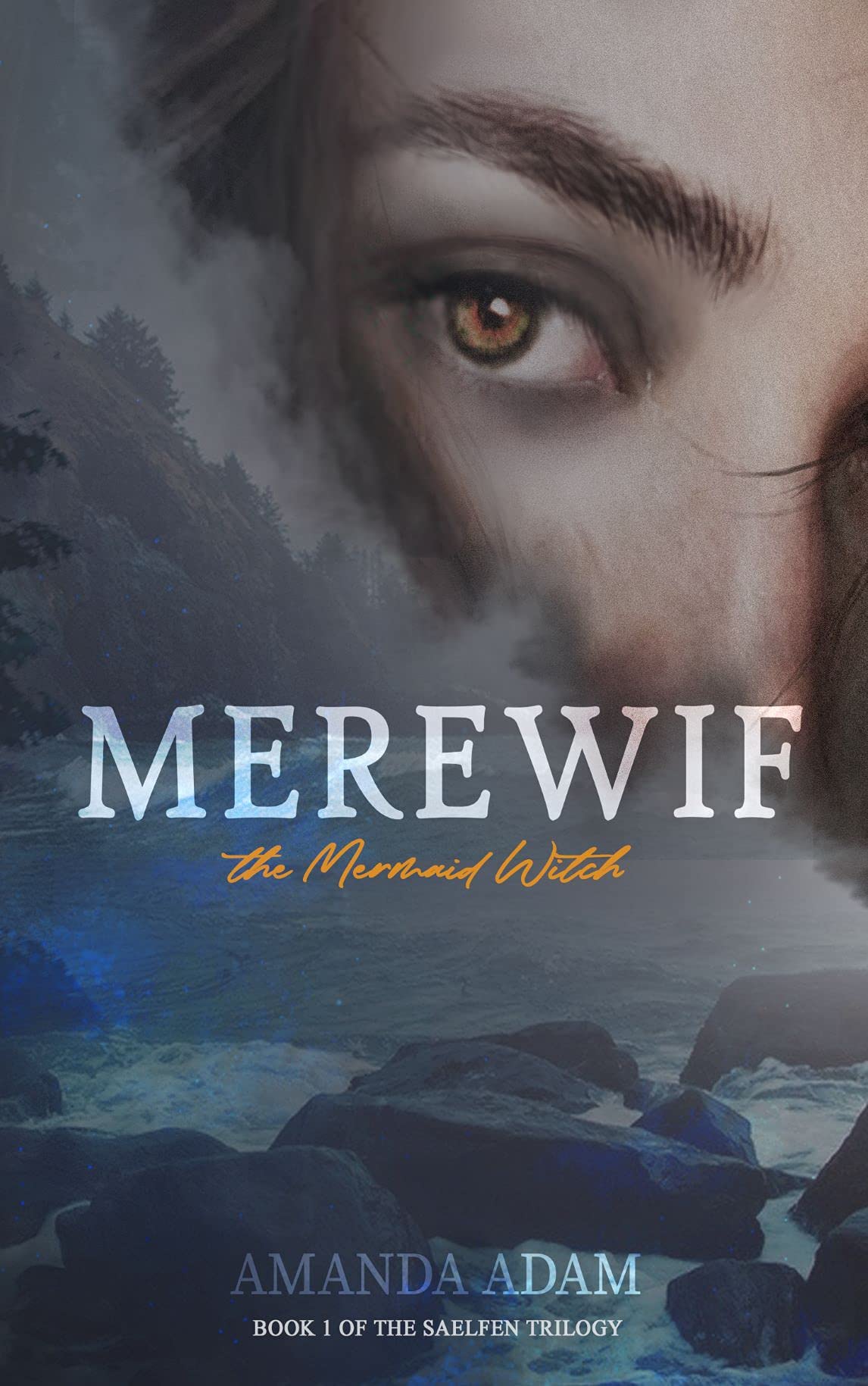 Merewif: The Mermaid Witch (the Saelfen Trilogy)