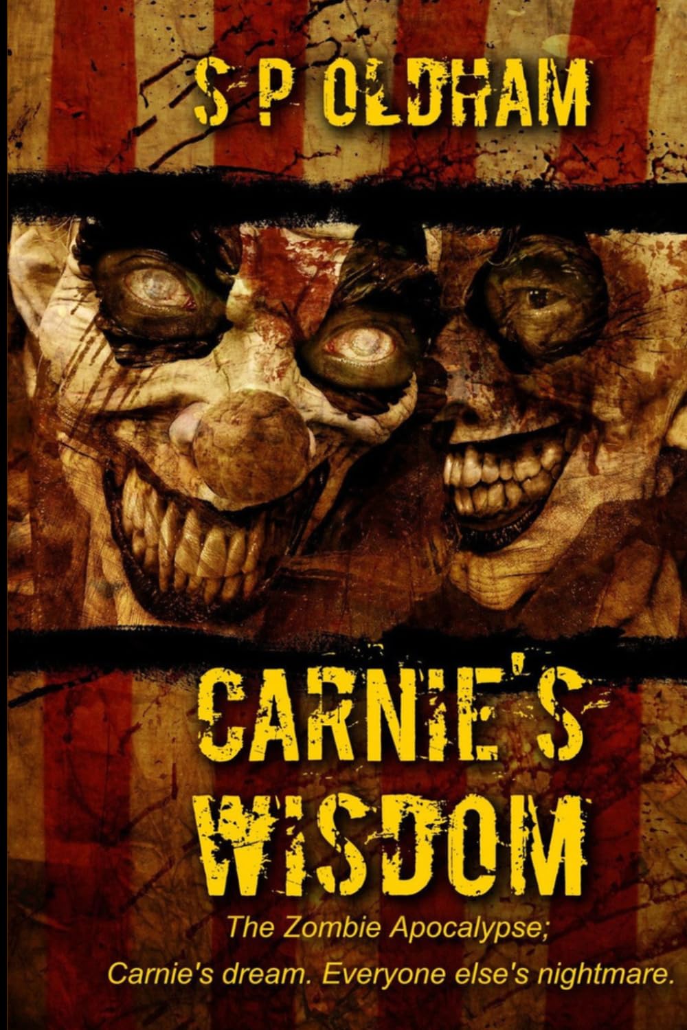 Carnie's Wisdom: The Zombie Apocalypse: Carnie's Dream, Everyone Else's Nightmare