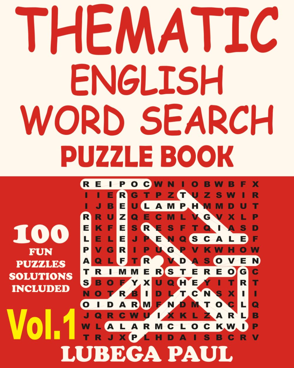 THEMATIC ENGLISH WORD SEARCH PUZZLE BOOK VOLUME 1: (LARGE PRINT) Exercise your brain with 100 challenging Brain Teaser Puzzles for Adults.