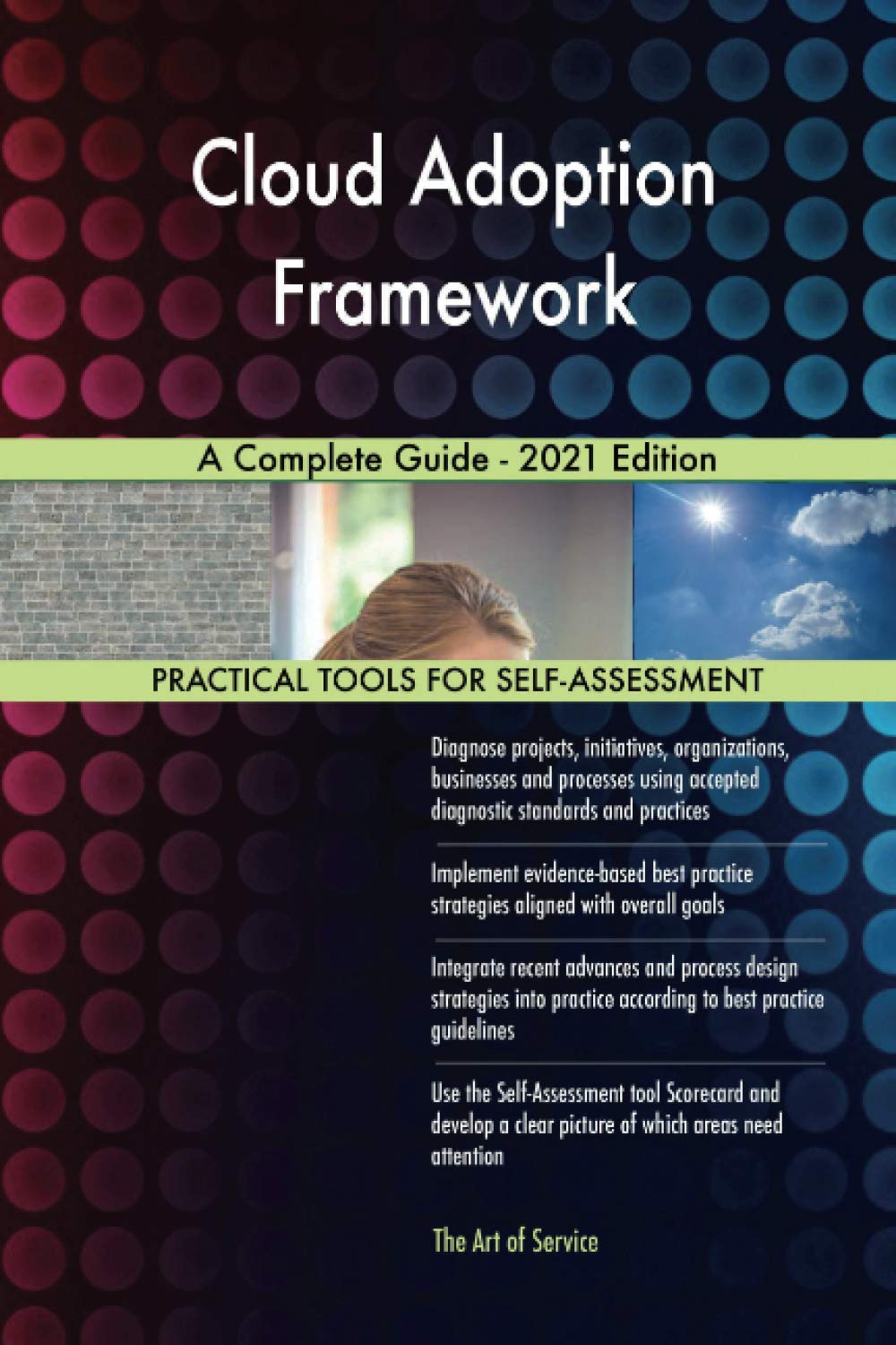 Cloud Adoption Framework A Complete Guide - 2021 Edition
