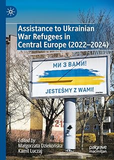 Assistance to Ukrainian War Refugees in Central Europe (2022-2024)