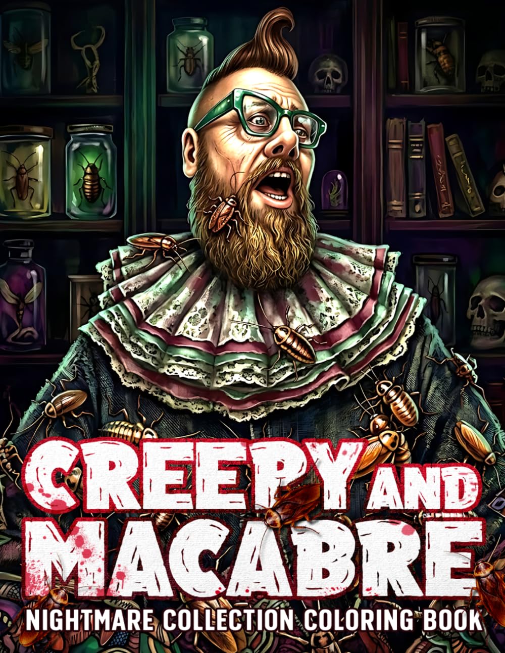 Creepy And Macabre Coloring Book: Dive Into Spooky Coloring Pages with Ghostly Figures, Unholy Creatures and Supernatural Nightmares for All Ages Creative Escape