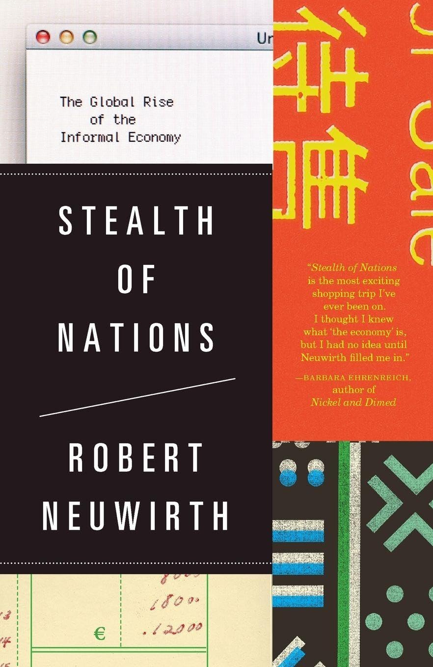 Stealth of Nations: The Global Rise of the Informal Economy By  .9780307279989