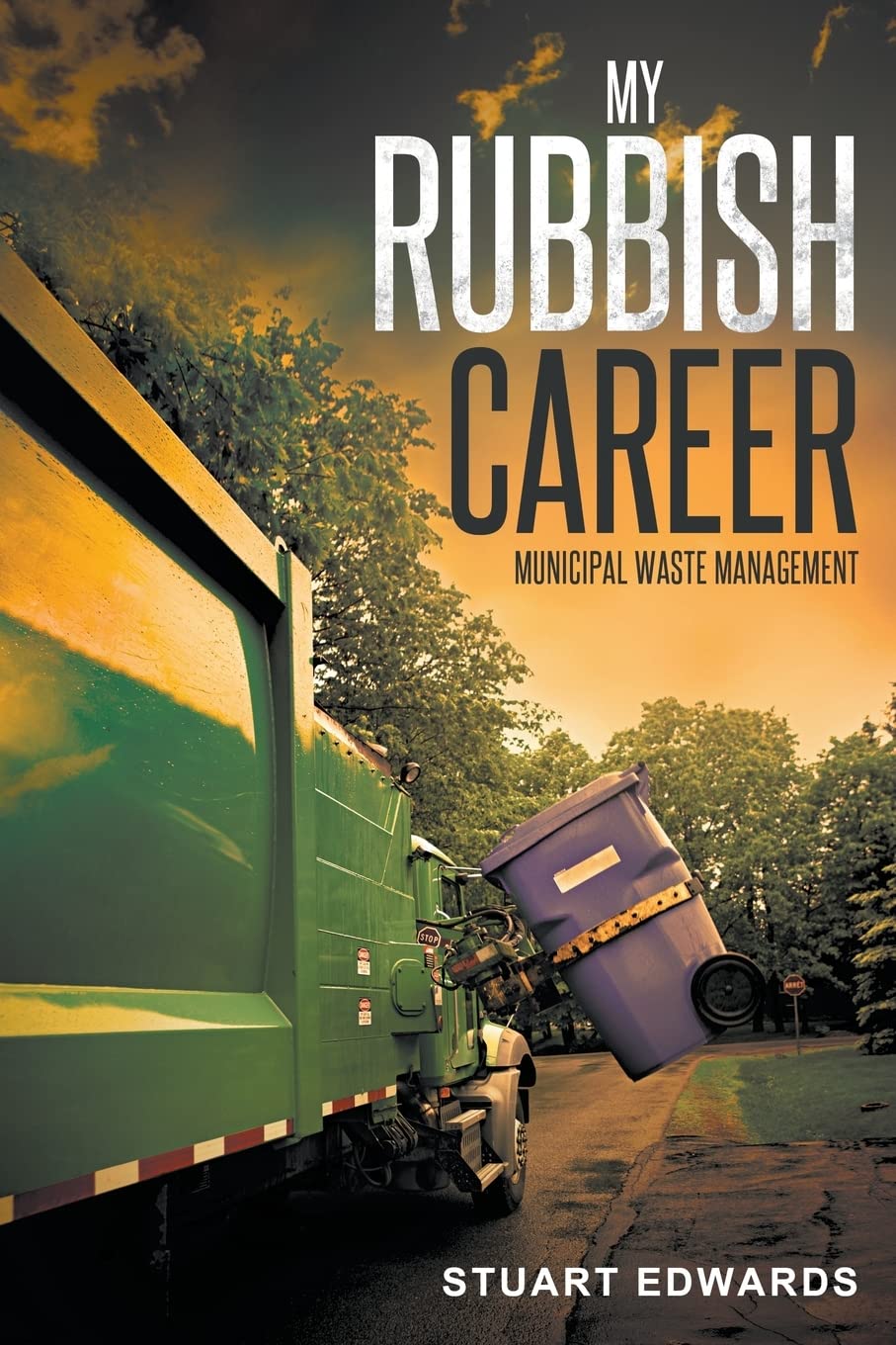 My Rubbish Career: Municipal Waste Management