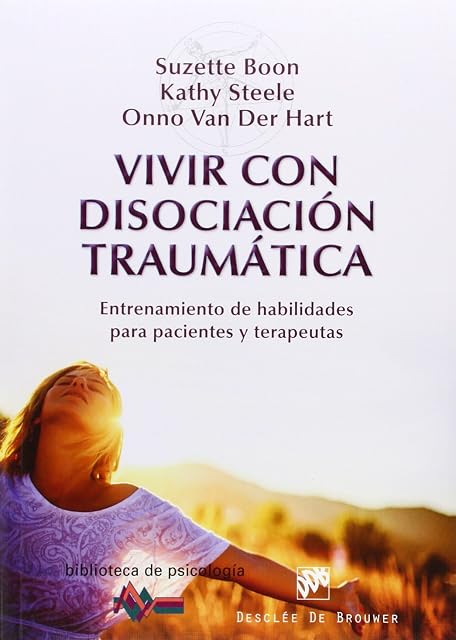 Portada de Vivir con Disociacion Traumatica: Entrenamiento de Habilidades Pa Ra P
