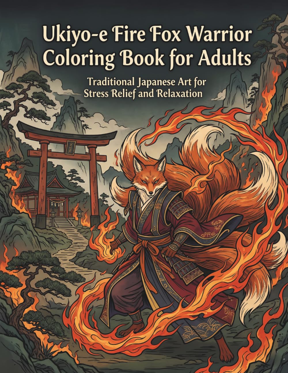 Ukiyo-e Fire Fox Warrior Coloring Book for Adults: Traditional Japanese Art for Stress Relief and Relaxation