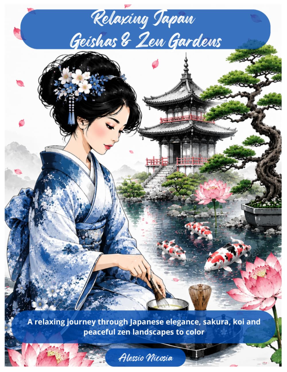Relaxing Japan – Geishas & Zen Gardens: A relaxing journey through Japanese elegance, sakura, koi and peaceful zen landscapes to color (Relaxing Japan 2026)