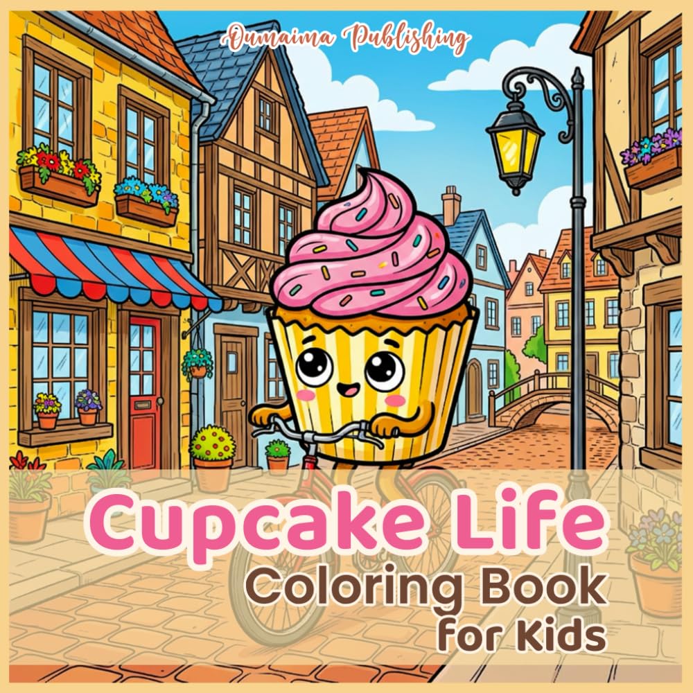 Cupcake Life Coloring Book for Kids: Cupcake-Themed Coloring Book for Kids (Sweet Treats Life)