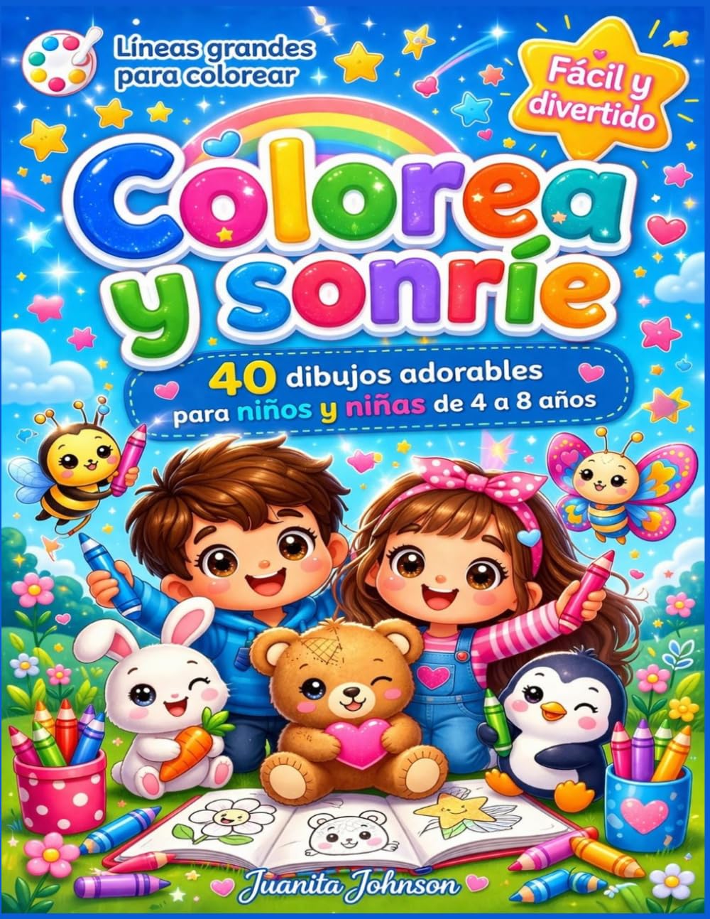 Colorea y sonríe. 40 dibujos adorables para niños y niñas de 4 a 8 años.