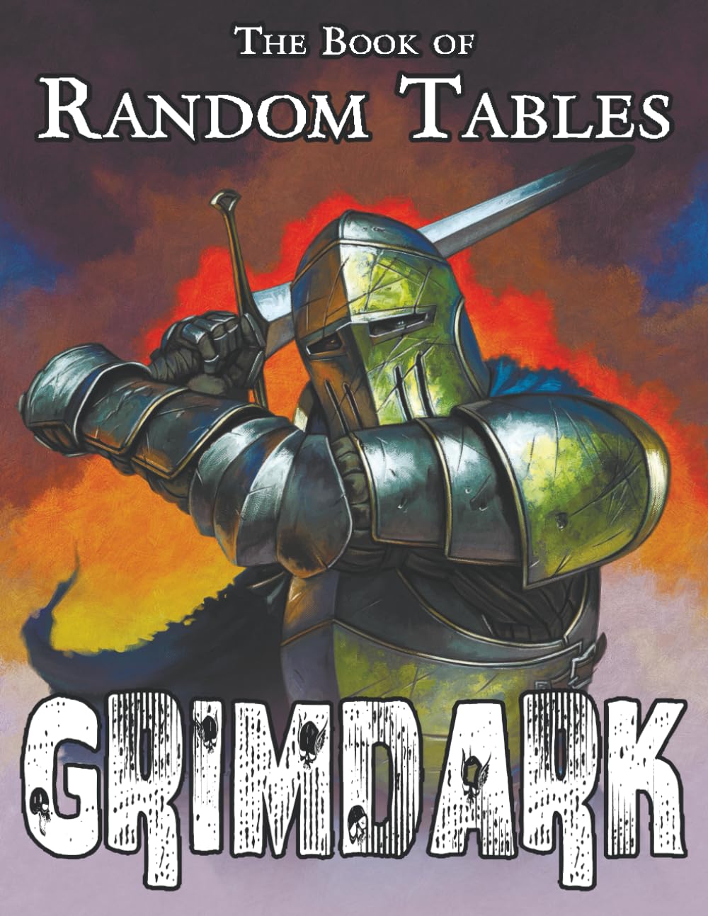 The Book of Random Tables: Grimdark: d100 Random Tables for Fantasy Tabletop Role-Playing Games