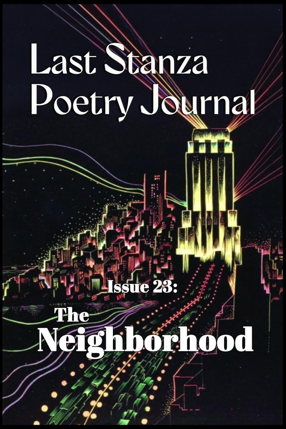 Last Stanza Poetry Journal, Issue #23: The Neighborhood