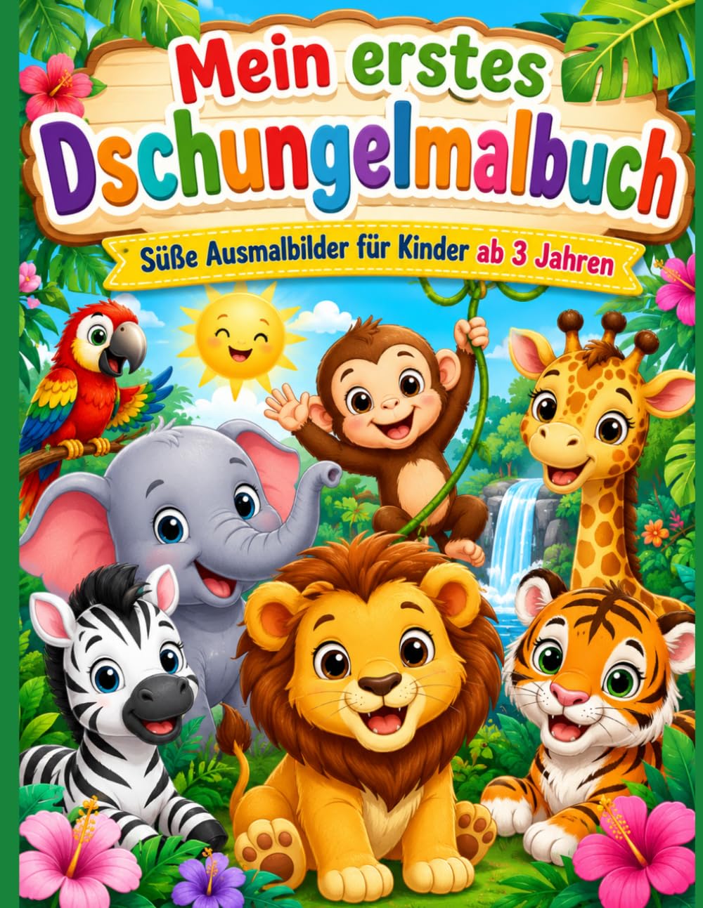 Mein erstes Dschungelmalbuch: Ausmalbilder für Kinder ab 3 Jahren