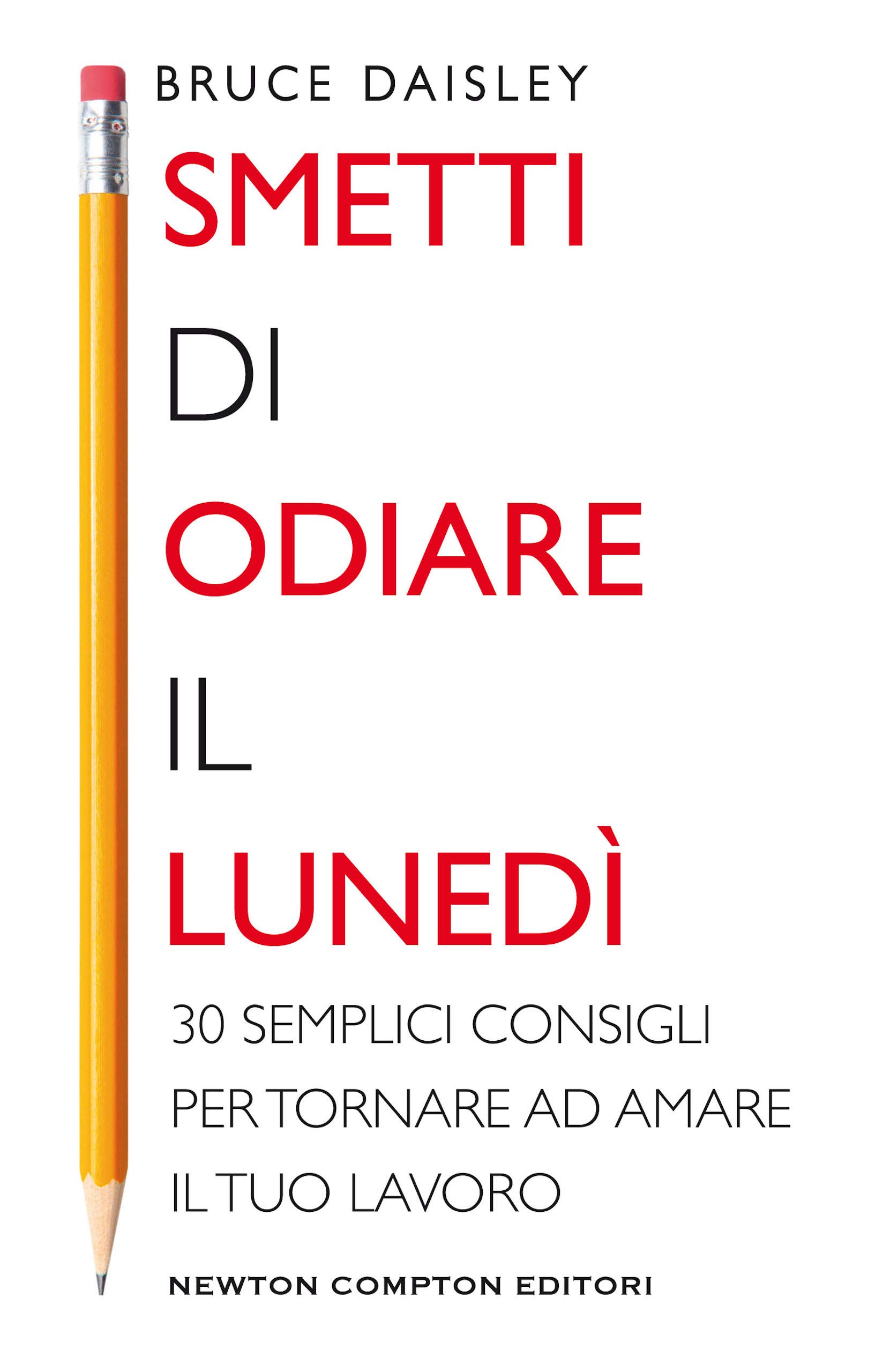 Smetti di odiare il lunedì (Italian Edition)
