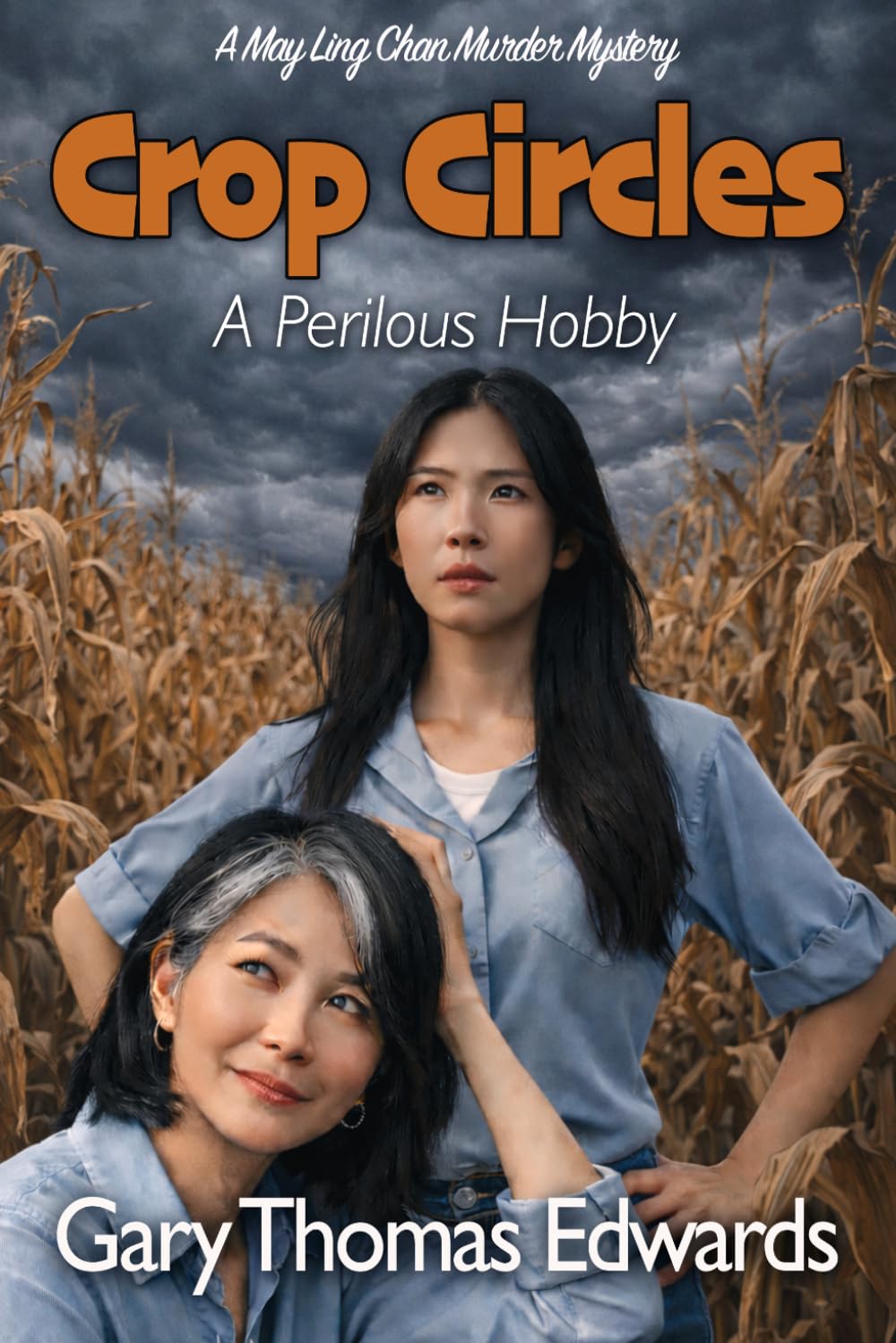 Crop Circles: A May Ling Chan Murder Mystery