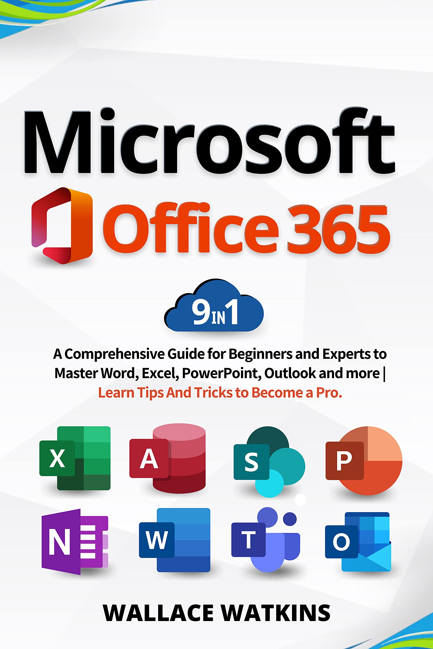 Buy Microsoft Office 365 A Comprehensive Guide for Beginners and