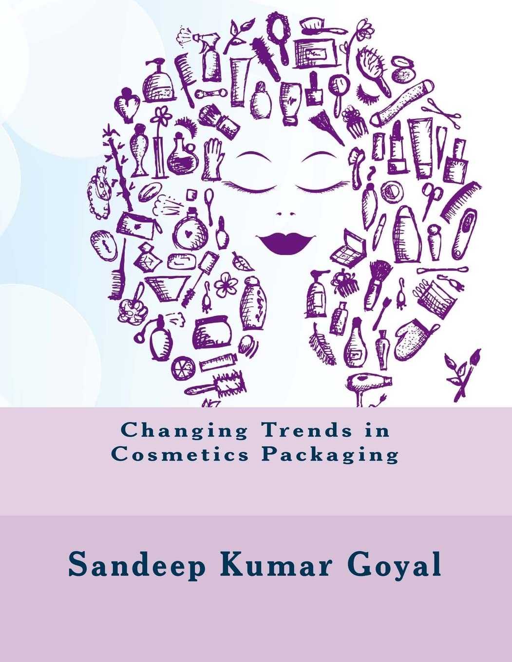 Changing Trends in Cosmetics Packaging Paperback – April 21, 2014