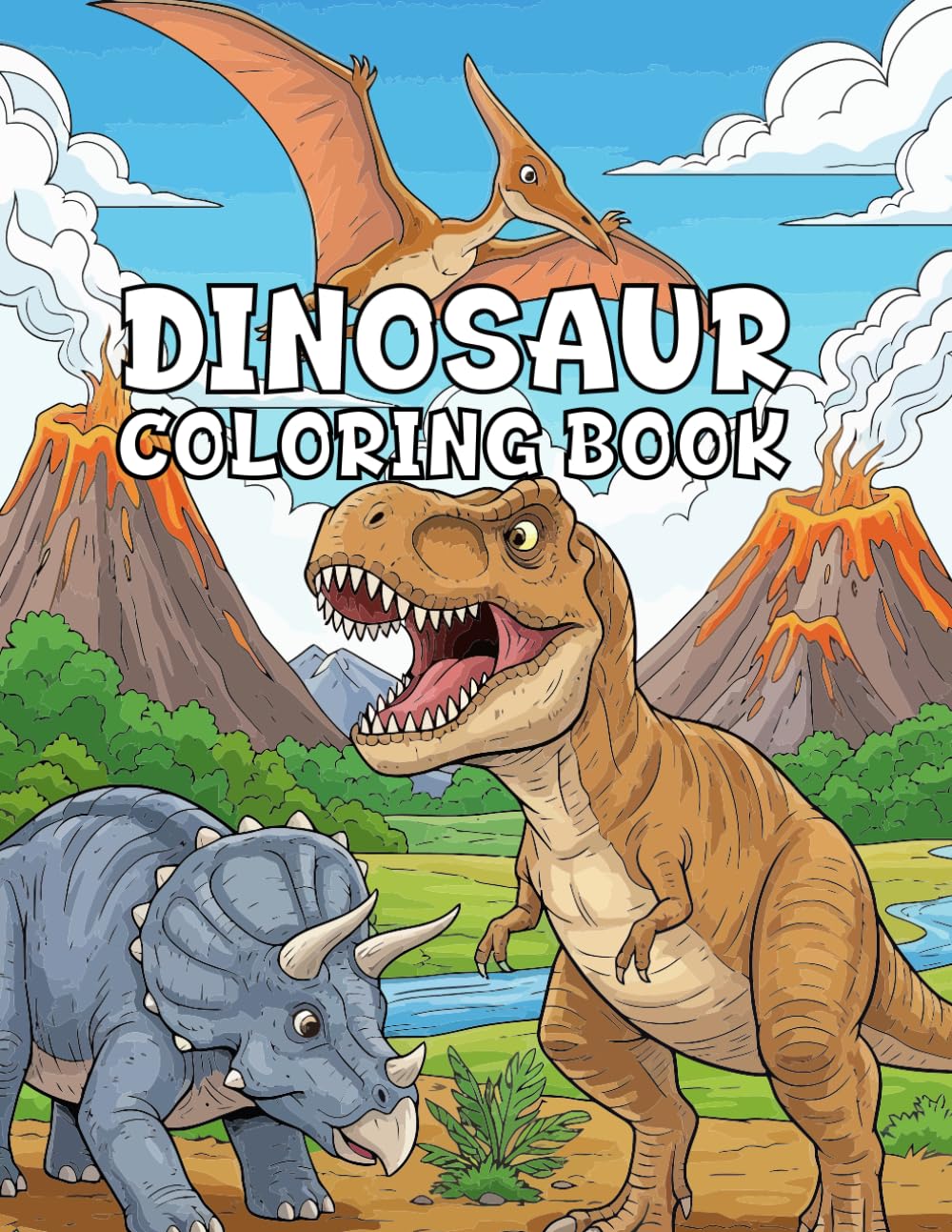 Dinosaur Coloring Book: Roaring Fun Adventure Scenes To Color For Kids, Teens and Adults