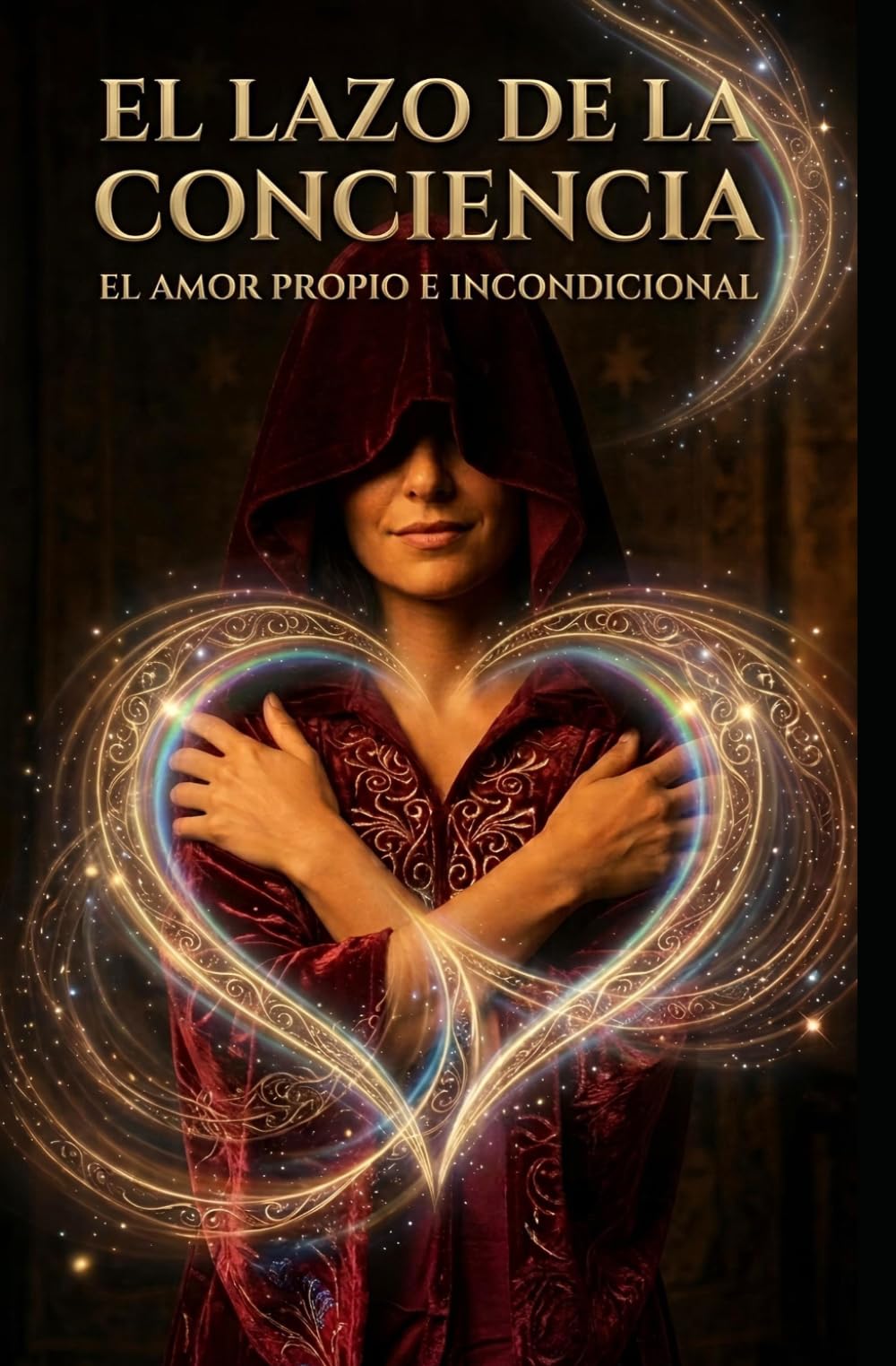 El amor propio e incondicional (El lazo de la conciencia)
