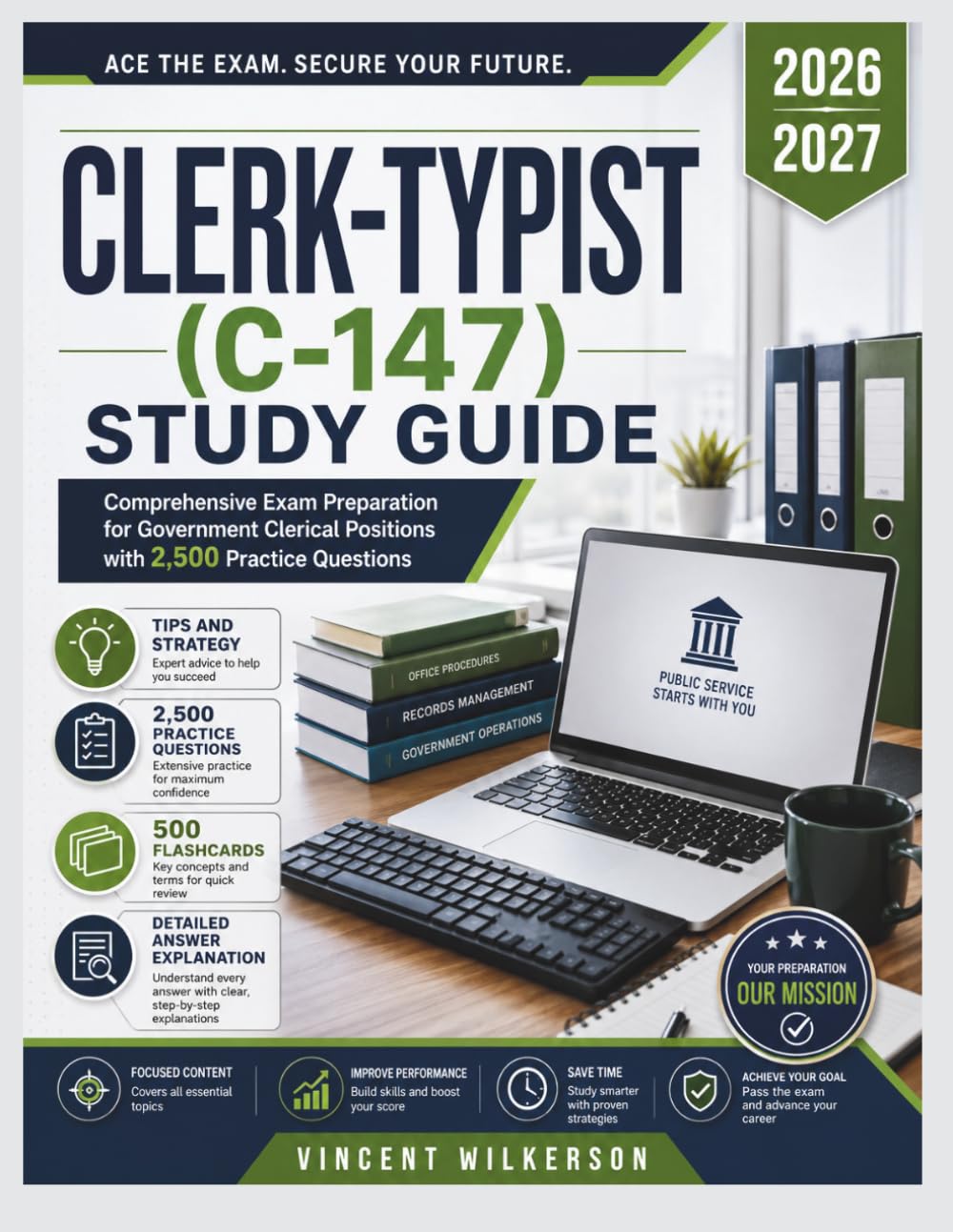Clerk Typist C-147 Study Guide 2026-2027: Comprehensive Exam Preparation for Government Clerical Positions with 2,500 Practice Questions