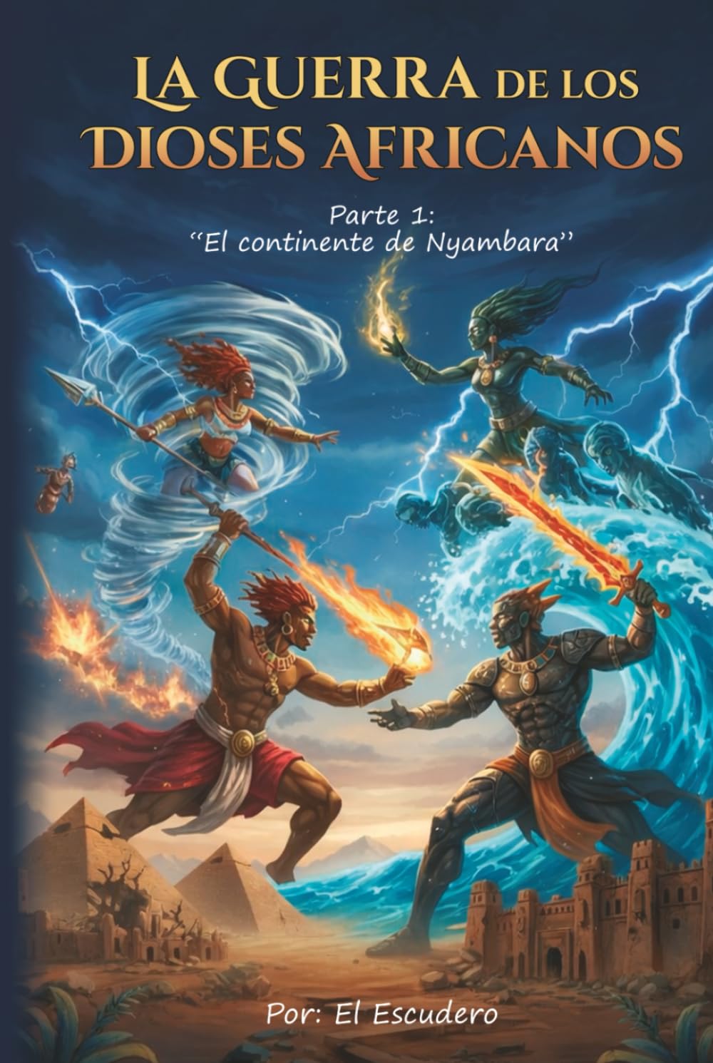 LA GUERRA DE LOS DIOSES AFRICANOS: Parte 1: El continente de Nyambara