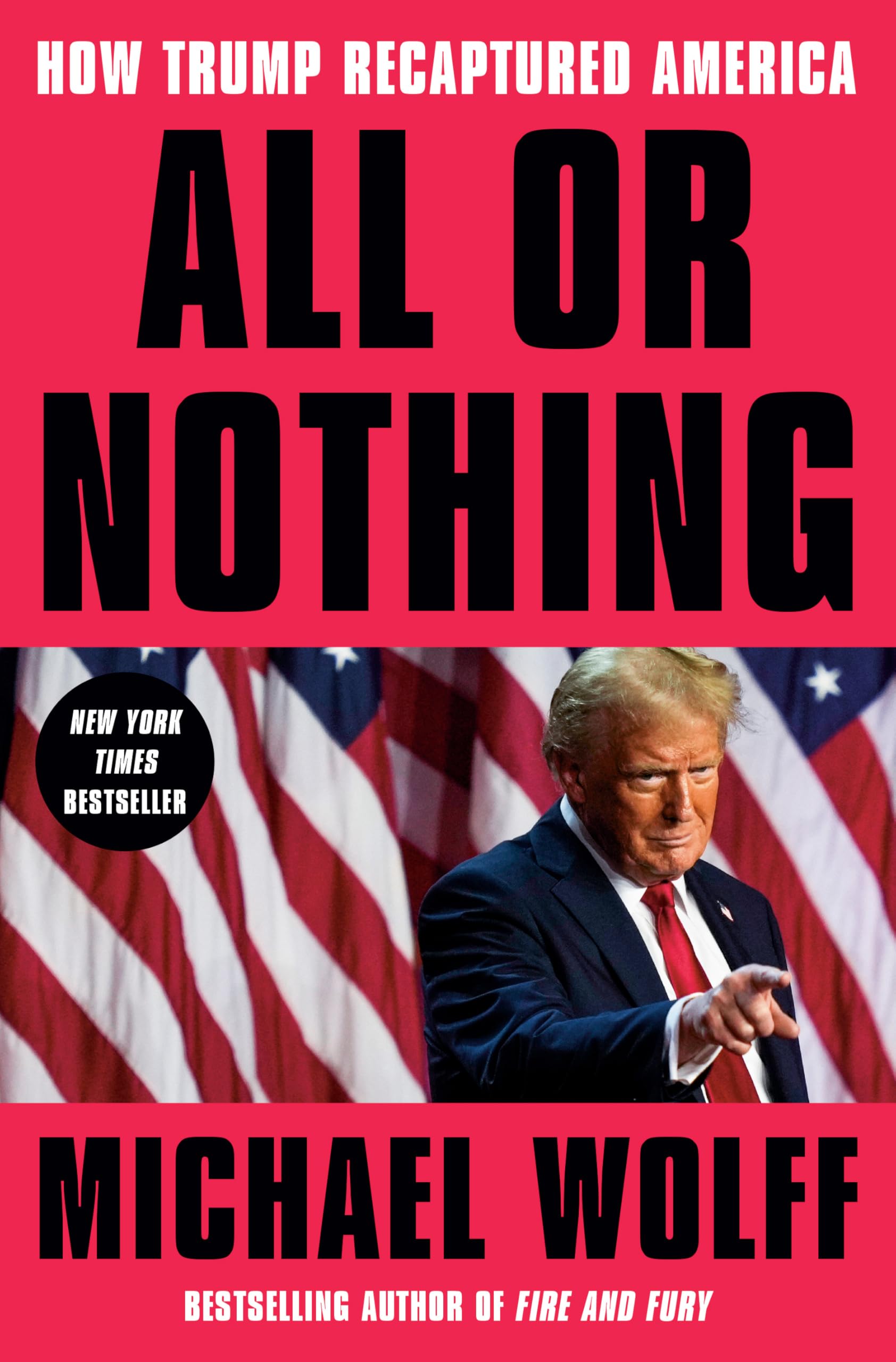 All or Nothing: How Trump Recaptured America