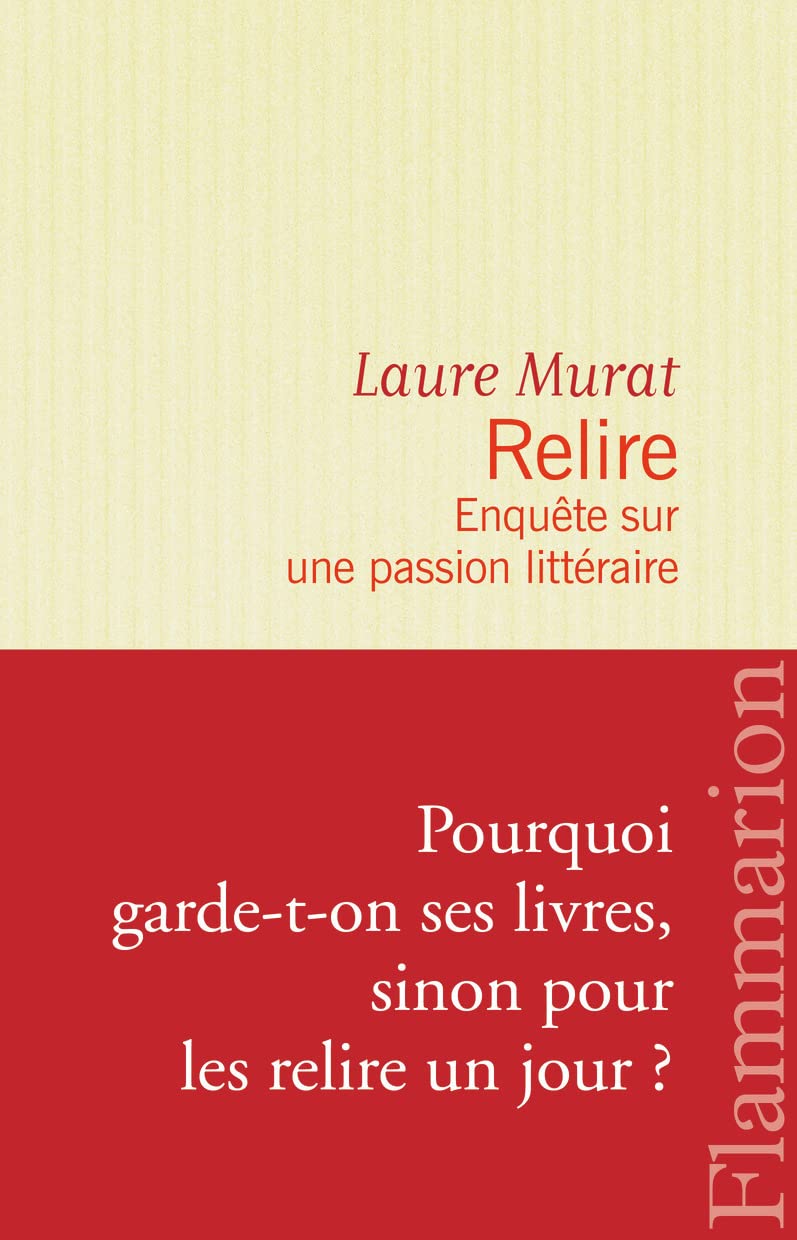 Relire: Enquête sur une passion littéraire