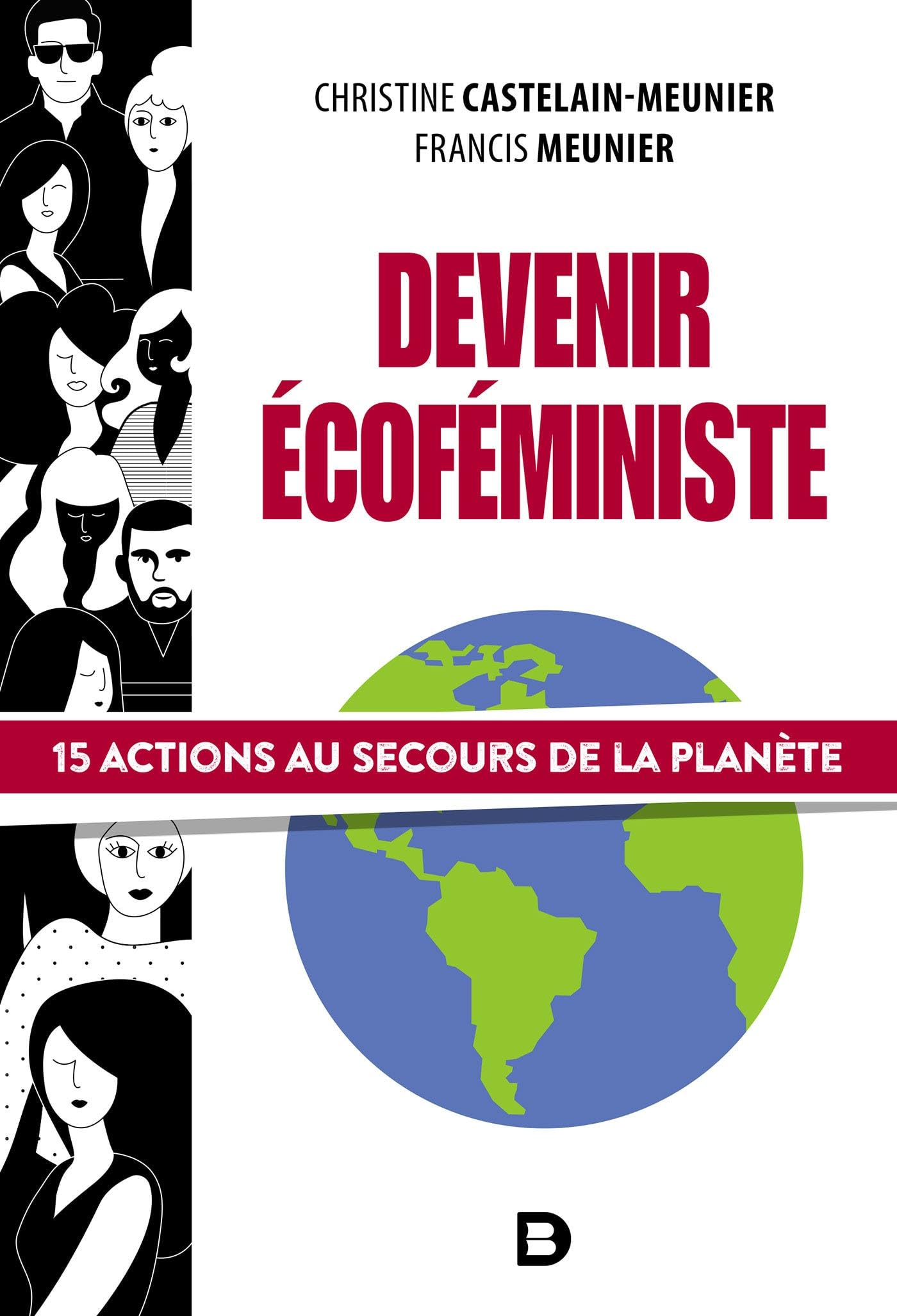 Devenir écoféministe: 15 actions au secours de la planète