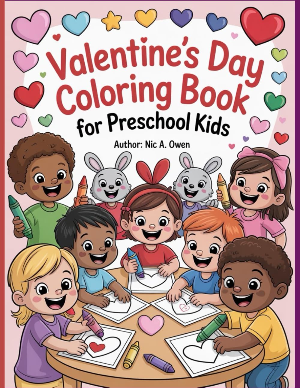 Valentine’s Day Coloring Book for Preschool Kids: Fun Valentine Coloring Pages to Boost Creativity and Learning