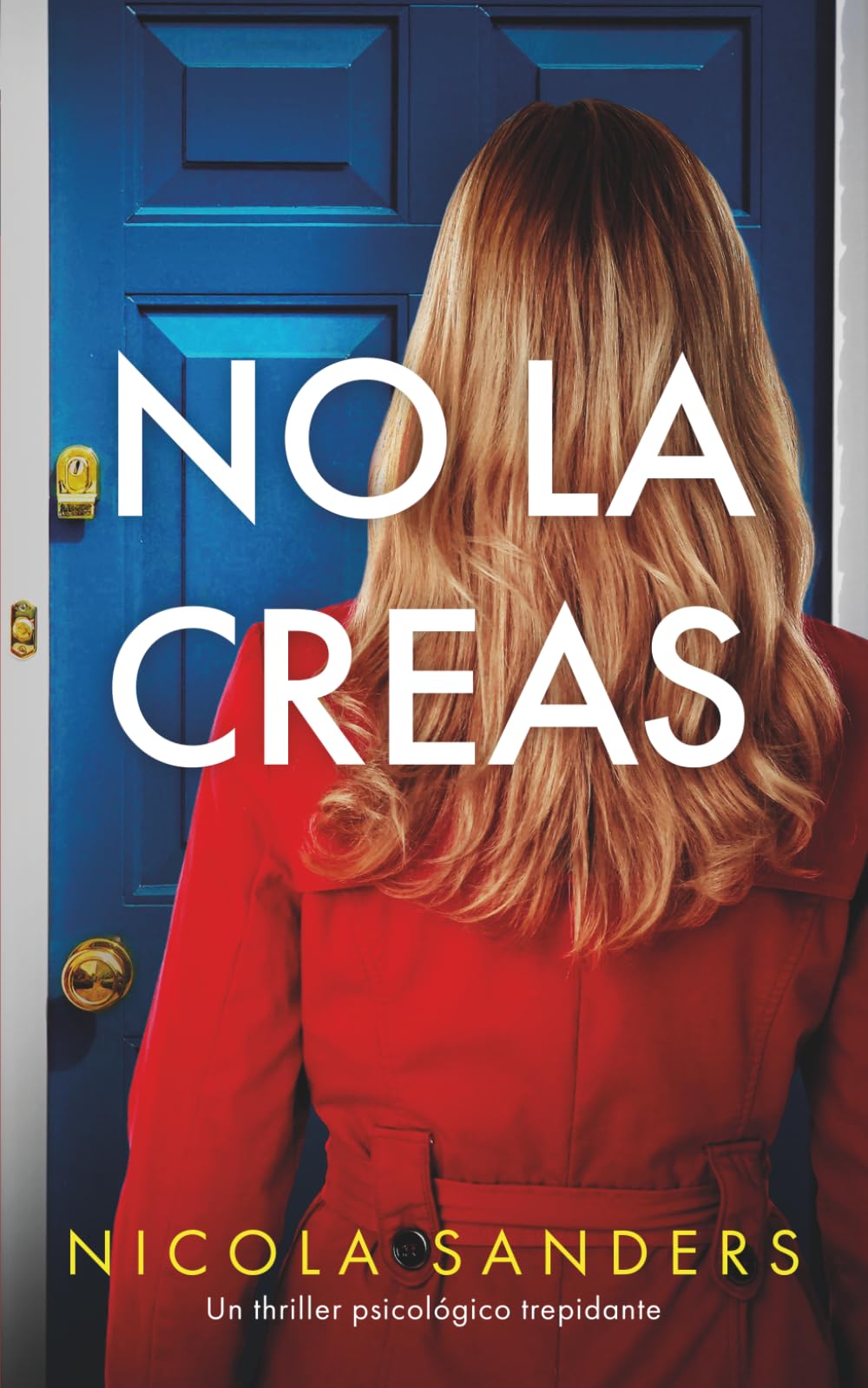 No la creas: Un thriller psicológico trepidante