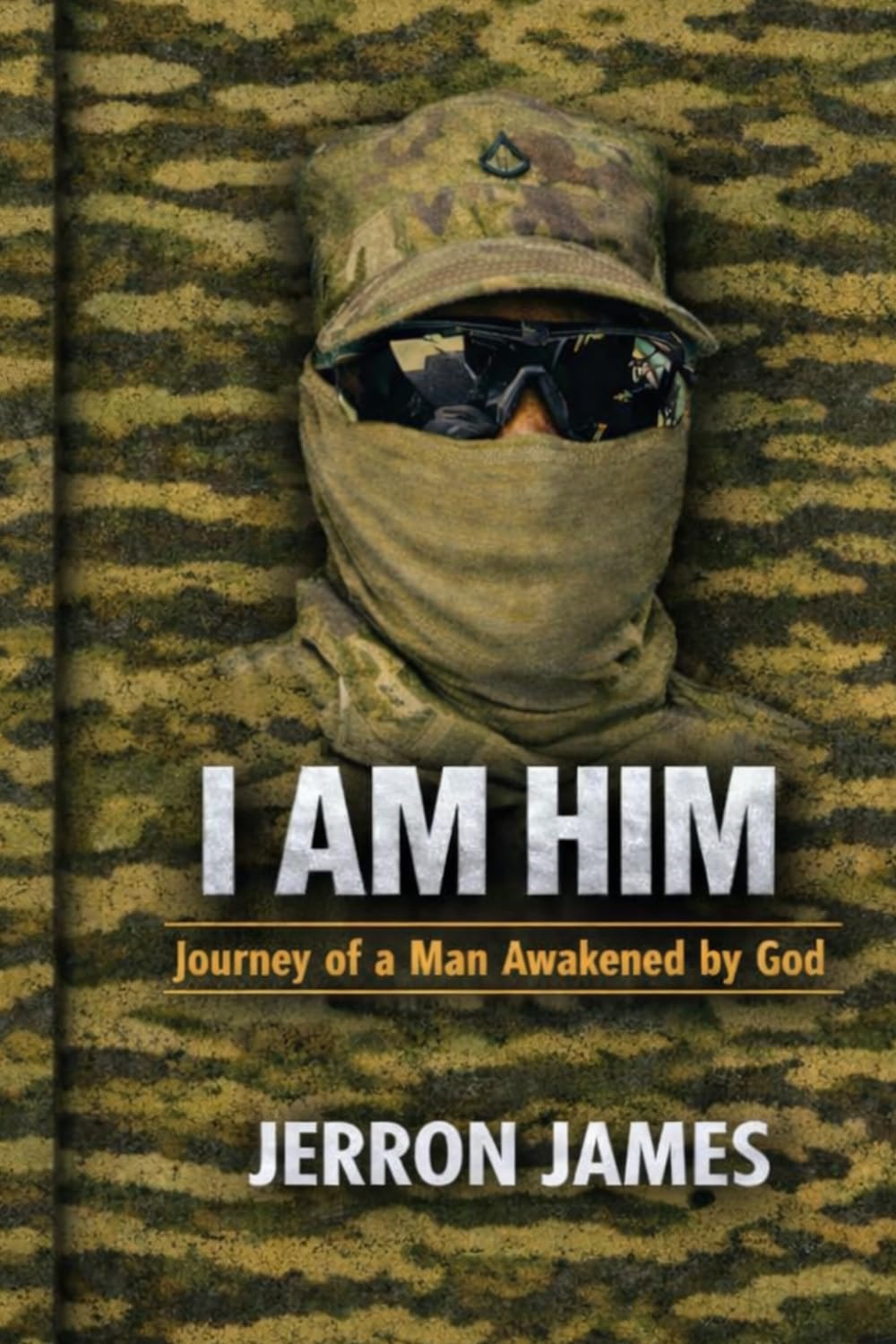 I AM HIM: Journey of a Man Awakened by God